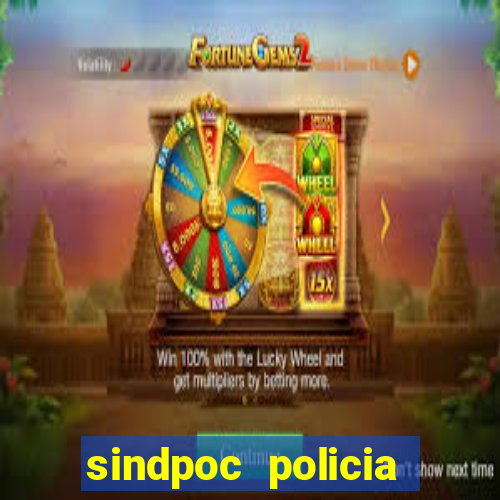 sindpoc policia civil bahia