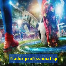 fiador profissional sp