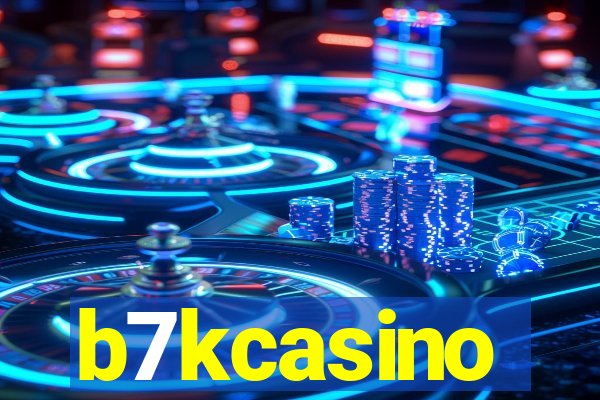 b7kcasino