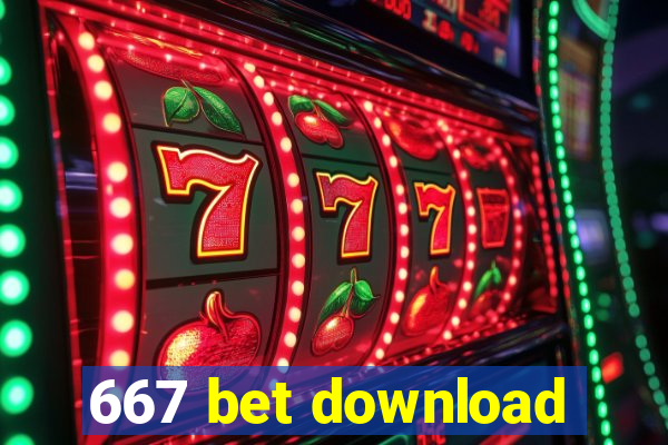 667 bet download