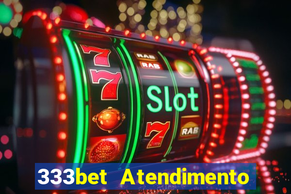 333bet Atendimento ao Cliente