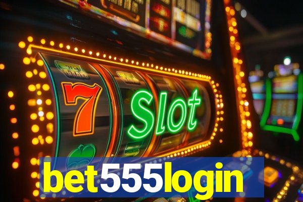 bet555login