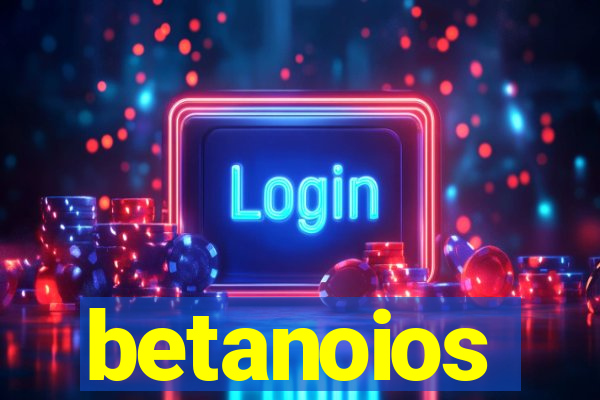 betanoios