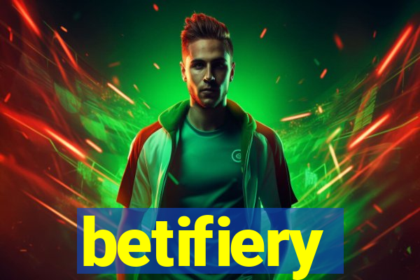 betifiery