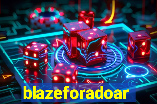 blazeforadoar