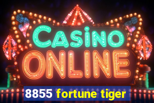 8855 fortune tiger