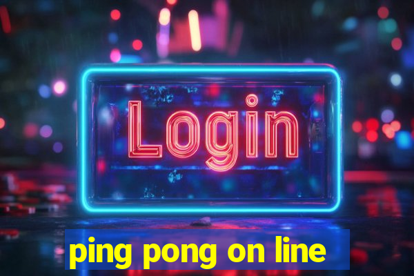 ping pong on line