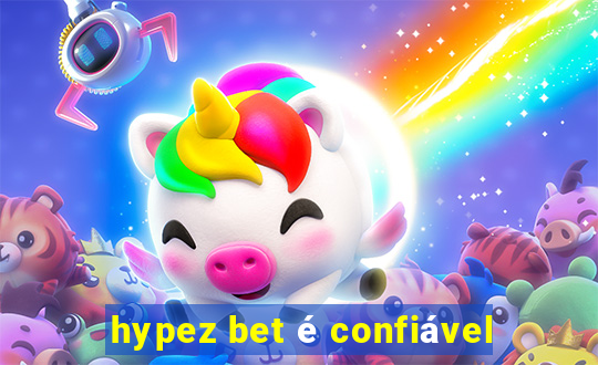 hypez bet é confiável