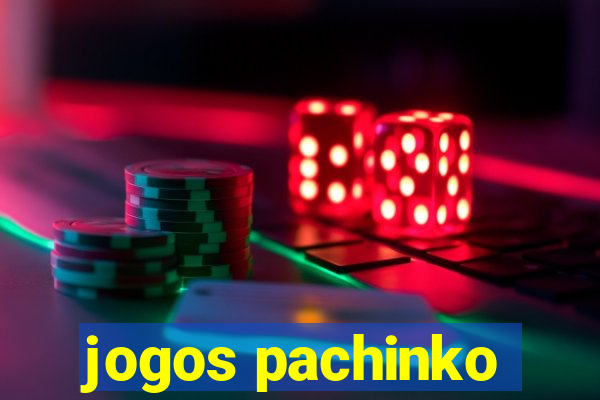 jogos pachinko