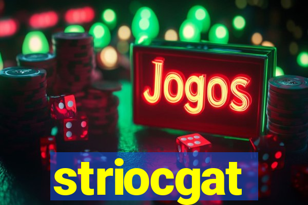 striocgat