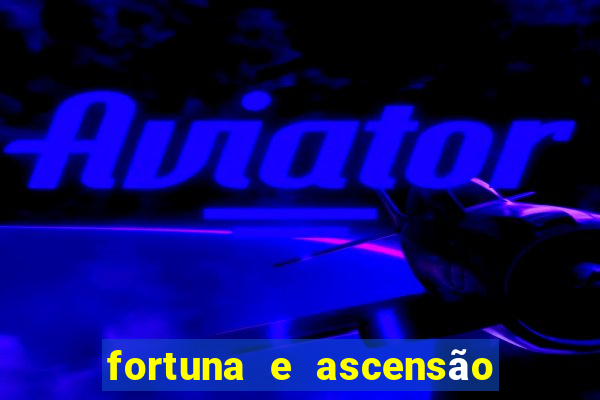 fortuna e ascensão pdf twitter