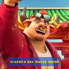 cruzeiro das loucas online