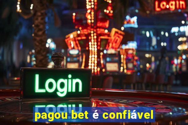 pagou bet é confiável