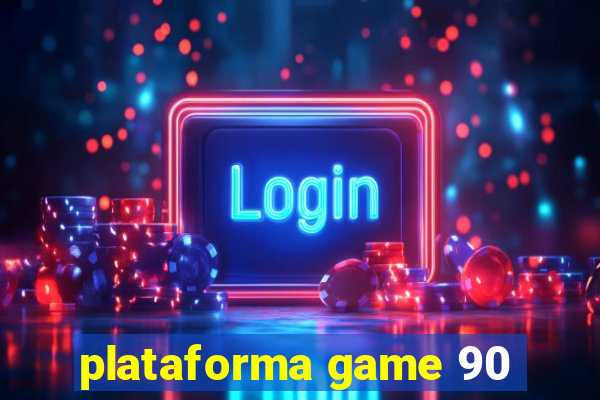 plataforma game 90