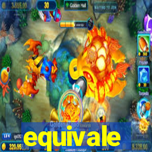 equivale