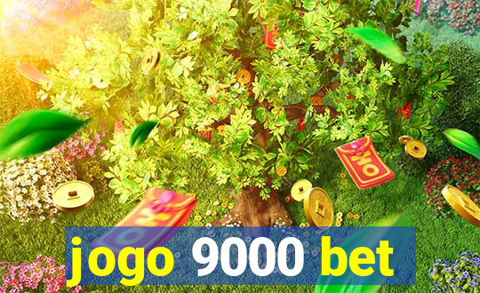 jogo 9000 bet