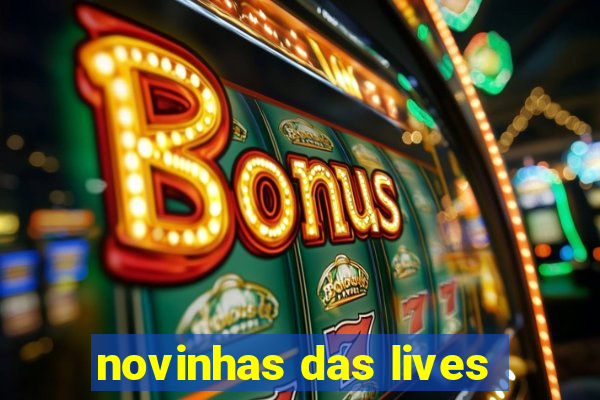 novinhas das lives