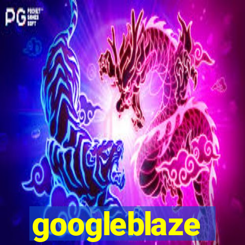 googleblaze