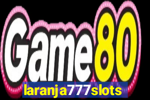 laranja777slots.com