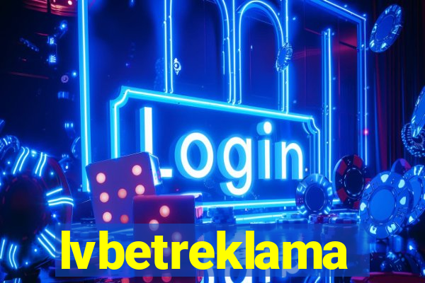 lvbetreklama