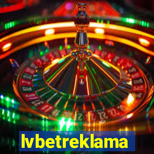 lvbetreklama