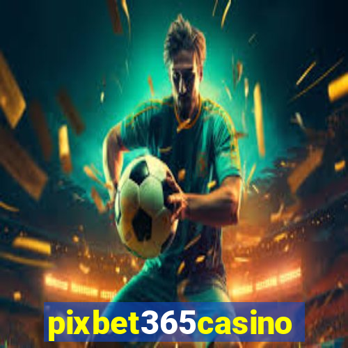 pixbet365casino