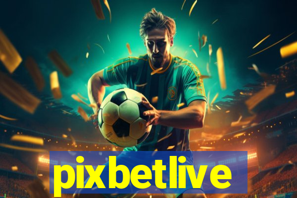 pixbetlive