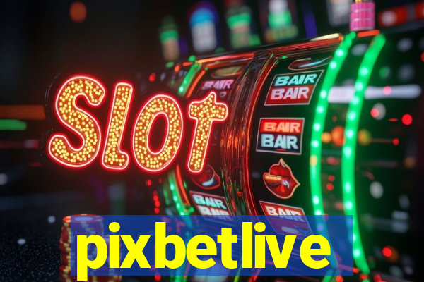 pixbetlive