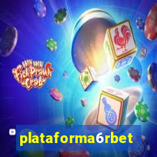 plataforma6rbet