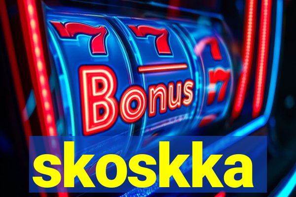 skoskka