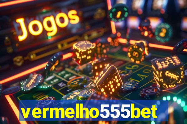 vermelho555bet